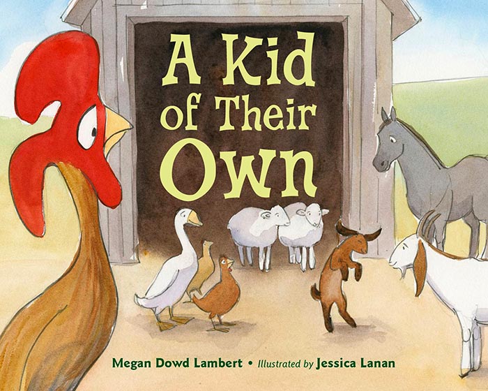 Cover image of picture book 'A Kid of Their Own' featuring a rooster and other barnyard animals